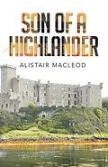 E-Book (epub) Son of a Highlander von Alistair Macleod