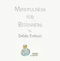 E-Book (epub) Mindfulness for Beginners von Dalida Turkovic