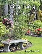 Couverture cartonnée Fairy, Fairy Do You See Me? de Donna Maree Hotz