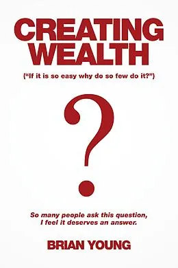 E-Book (epub) Creating Wealth von Brian Young