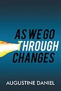 E-Book (epub) As We Go Through Changes von Augustine Daniel
