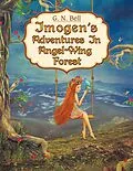 E-Book (epub) Imogen's Adventures in Angel-Wing Forest von G. N. Bell, Joel Ray Pellerin