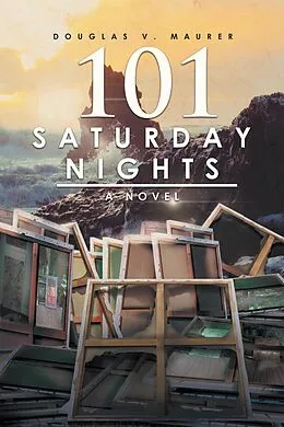 E-Book (epub) 101 Saturday Nights von Douglas V. Maurer