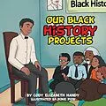 E-Book (epub) Our Black History Projects von Cody Elizabeth Handy