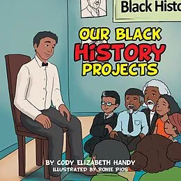 E-Book (epub) Our Black History Projects von Cody Elizabeth Handy