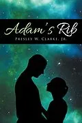 E-Book (epub) Adam's Rib von Presley W. Clarke Jr.