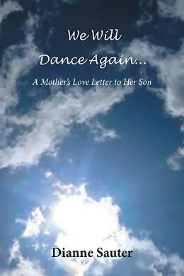 E-Book (epub) We Will Dance Again von Dianne Sauter