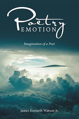 E-Book (epub) Poetry Emotion von James Kenneth Watson Jr.