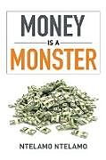 Kartonierter Einband Money Is a Monster von Ntelamo Ntelamo