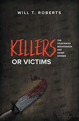 E-Book (epub) Killers or Victims von Will T. Roberts