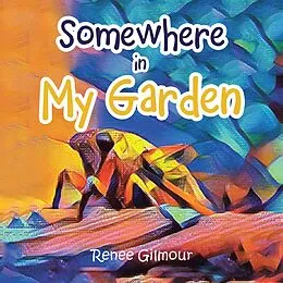 E-Book (epub) Somewhere in My Garden von Renee Gilmour