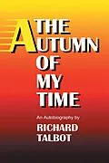 E-Book (epub) The Autumn of My Time von Richard Talbot