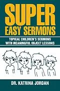 E-Book (epub) Super Easy Sermons von Katrina Jordan