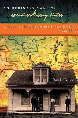 E-Book (epub) An Ordinary Family - Extra-Ordinary Times von Roy L. Bebee