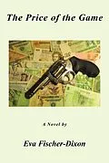 E-Book (epub) The Price of the Game von Eva Fischer-Dixon