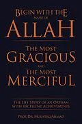 E-Book (epub) Begin with the Name of Allah the Most Gracious and the Most Merciful von Mushtaq Ahmad