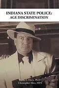 E-Book (epub) Indiana State Police: Age Discrimination von Wayne Davis