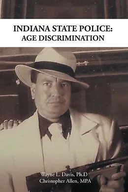 E-Book (epub) Indiana State Police: Age Discrimination von Wayne Davis