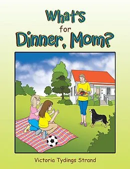 E-Book (epub) What'S for Dinner, Mom? von Victoria Tydings Strand