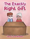 E-Book (epub) The Exactly Right Gift von Janet Sue Rhodes