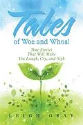 E-Book (epub) Tales of Woe and Whoa! von Leigh Gray