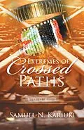 E-Book (epub) Extremes of Crossed Paths von Samuel N. Kariuki