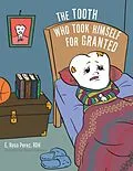 E-Book (epub) The Tooth Who Took Himself for Granted von E. Rosa Perez Rdh