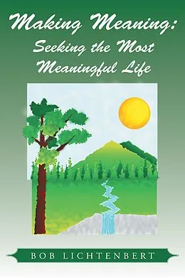 E-Book (epub) Making Meaning: von Bob Lichtenbert