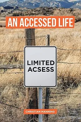 E-Book (epub) An Accessed Life von Christian Manning