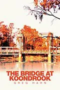 E-Book (epub) The Bridge at Koondrook von Greg Hahn