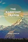 E-Book (epub) The Barefoot Leader von James Carolin