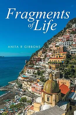 E-Book (epub) Fragments of Life von Anita R Gibbons
