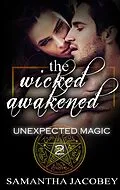 E-Book (epub) The Wicked Awakened (Unexpected Magic, #2) von Vicki Snodgrass