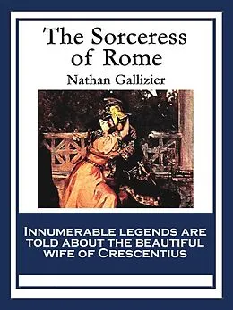 E-Book (epub) The Sorceress of Rome von Nathan Gallizier