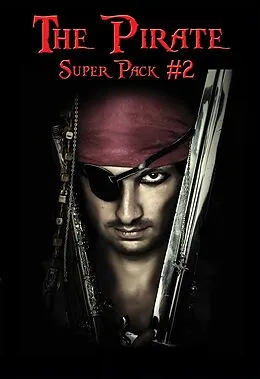 E-Book (epub) The Pirate Super Pack # 2 von Richard Glasspoole, Robert Louis Stevenson, John Esquemeling