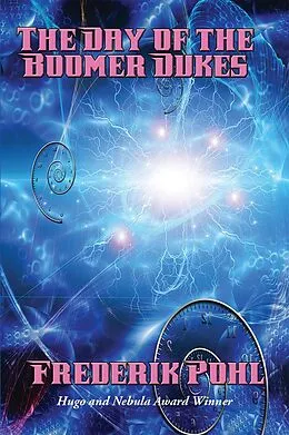 E-Book (epub) The Day of the Boomer Dukes von Frederik Pohl