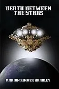 E-Book (epub) Death Between the Stars von Marion Zimmer Bradley