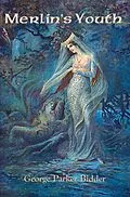 E-Book (epub) Merlin's Youth von George Parker Bidder