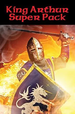 E-Book (epub) King Arthur Super Pack von Lord Alfred Tennyson, Rupert S. Holland, Geoffrey Of Monmouth