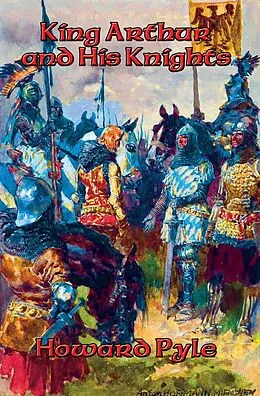 E-Book (epub) The Story of King Arthur and His Knights von Howard Pyle