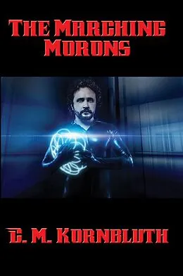 E-Book (epub) The Marching Morons von C. M. Kornbluth
