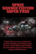 E-Book (epub) Space Science Fiction Super Pack von Philip K. Dick, Jerry Sohl, Alan E. Nourse