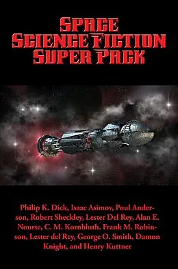 E-Book (epub) Space Science Fiction Super Pack von Philip K. Dick, Jerry Sohl, Alan E. Nourse