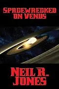 E-Book (epub) Spacewrecked on Venus von Neil R. Jones