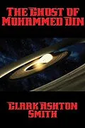 E-Book (epub) The Ghost of Mohammed Din von Clark Ashton Smith