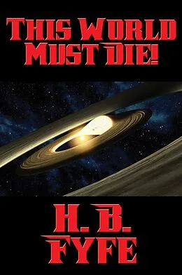 E-Book (epub) This World Must Die! von H. B. Fyfe