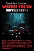 E-Book (epub) Fantastic Stories Presents the Weird Tales Super Pack #1 von Robert E. Howard, Jamie Wild, C. L. Moore
