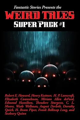 E-Book (epub) Fantastic Stories Presents the Weird Tales Super Pack #1 von Robert E. Howard, Jamie Wild, C. L. Moore
