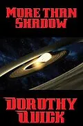E-Book (epub) More than Shadow von Dorothy Quick