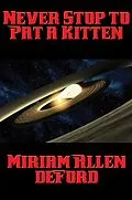 E-Book (epub) Never Stop to Pat a Kitten von Miriam Allen Deford